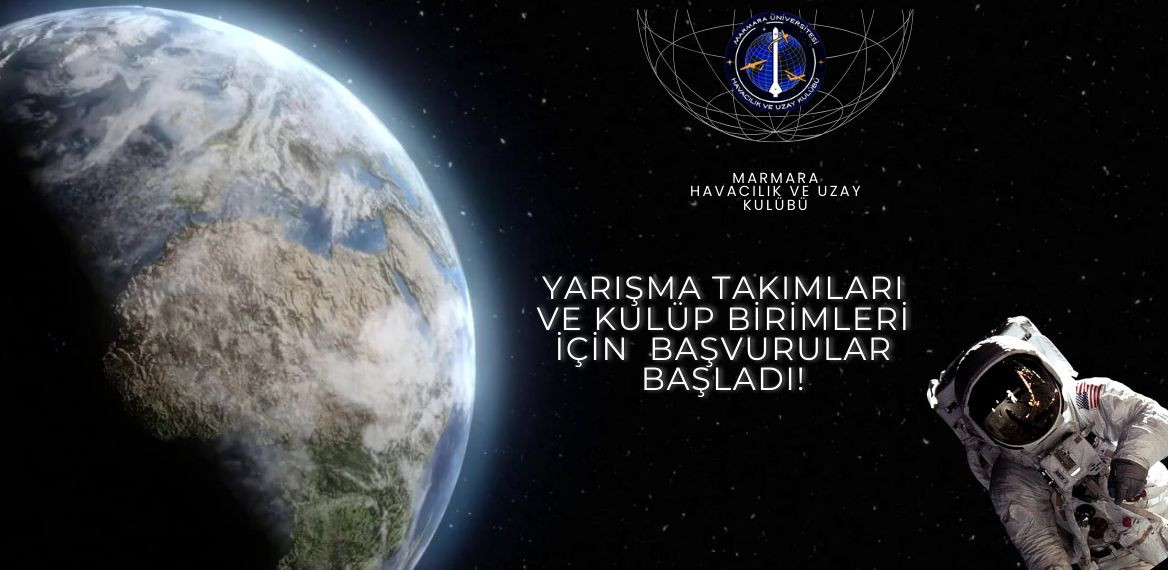 Marmara Havacılık ve Uzay Kulübü, Kulüp Birimleri ve Yarışma Takımları için başvurular başladı.